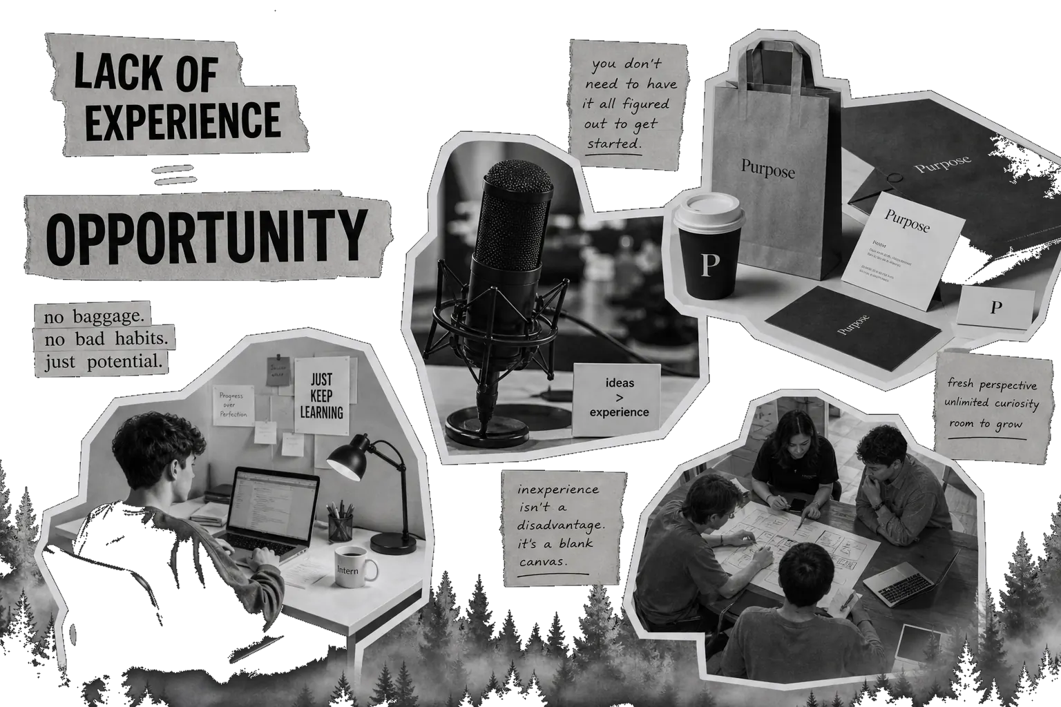Collage en blanco y negro: notas sobre la falta de experiencia como oportunidad, micrófono, intern en una laptop y un equipo revisando un plano, recortes con borde blanco y bosque abajo.
